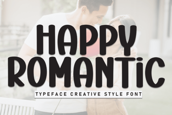 Happy Romantic: A Beautiful Font for Digital Design