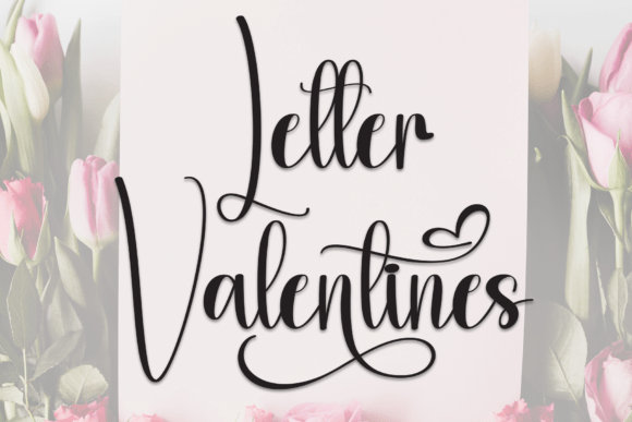 Letter Valentines: A Font That Elevates Your Brand