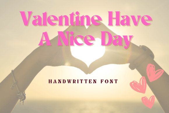 Valentine Have a Nice Day